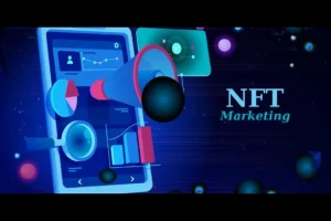 NFTs Marketing Strategies: How to Promote And Sell Your NFTs